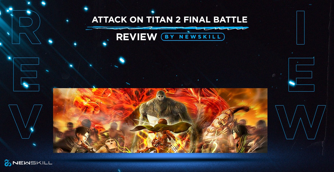 Attack on Titan 2: Final Battle Review: The Ultimate Battle against the Titans